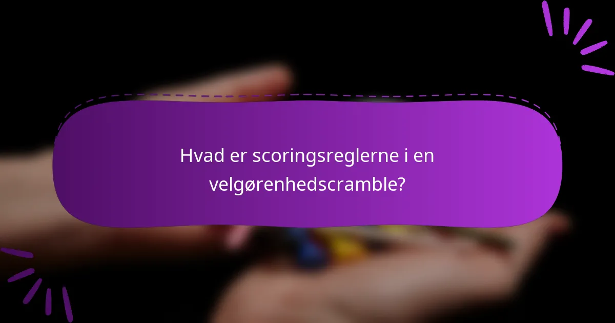 Hvad er scoringsreglerne i en velgørenhedscramble?